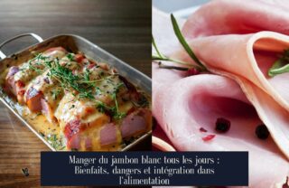 Manger du jambon blanc tous les jours : Bienfaits, dangers et intégration dans l'alimentation