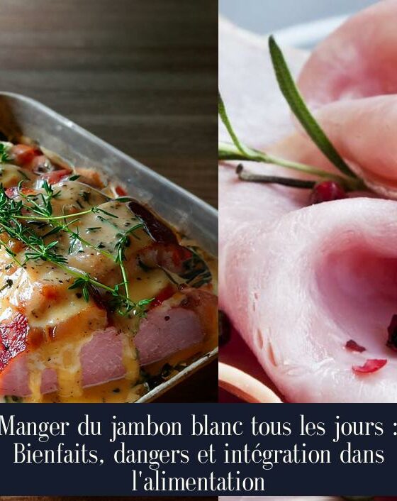 Manger du jambon blanc tous les jours : Bienfaits, dangers et intégration dans l'alimentation