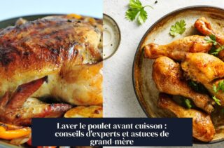Laver le poulet avant cuisson : conseils d'experts et astuces de grand-mère