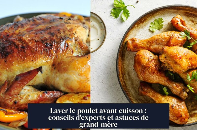 Laver le poulet avant cuisson : conseils d'experts et astuces de grand-mère