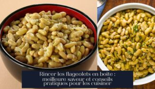 Rincer les flageolets en boîte : meilleure saveur et conseils pratiques pour les cuisiner