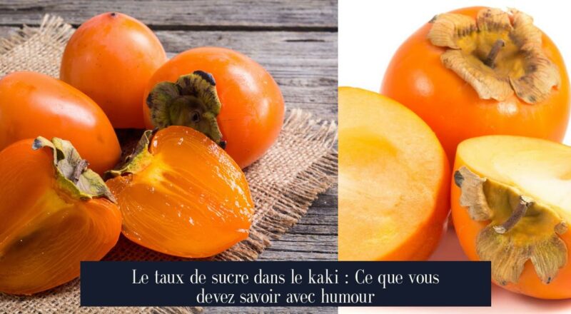 Le taux de sucre dans le kaki : Ce que vous devez savoir avec humour