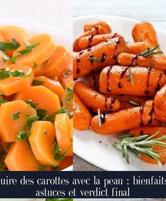 Cuire des carottes avec la peau : bienfaits, astuces et verdict final