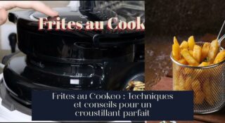 Frites au Cookeo : Techniques et conseils pour un croustillant parfait