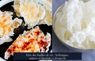 Frire des feuilles de riz : techniques, astuces et bienfaits à découvrir