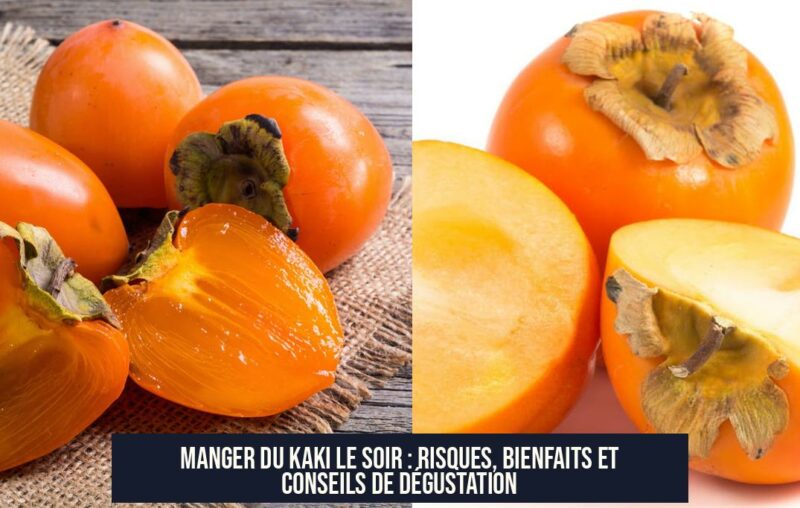 Manger du kaki le soir : risques, bienfaits et conseils de dégustation