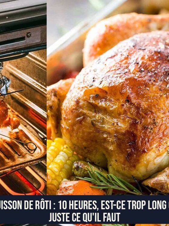 Cuisson de Rôti : 10 Heures, Est-ce Trop Long ou Juste Ce Qu'il Faut