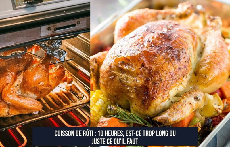 Cuisson de Rôti : 10 Heures, Est-ce Trop Long ou Juste Ce Qu'il Faut