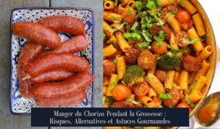 Manger du Chorizo Pendant la Grossesse : Risques, Alternatives et Astuces Gourmandes