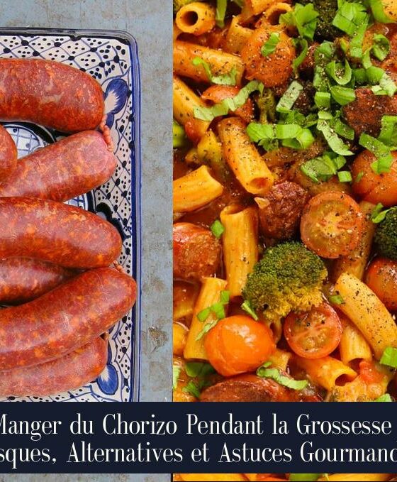 Manger du Chorizo Pendant la Grossesse : Risques, Alternatives et Astuces Gourmandes