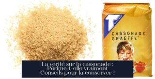 La vérité sur la cassonade : Périme-t-elle vraiment Conseils pour la conserver !
