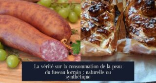 La vérité sur la consommation de la peau du fuseau lorrain : naturelle ou synthétique