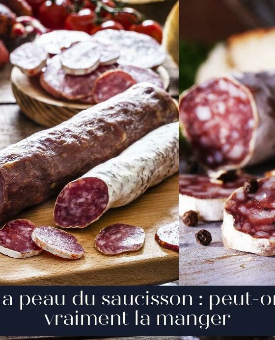 La peau du saucisson : peut-on vraiment la manger