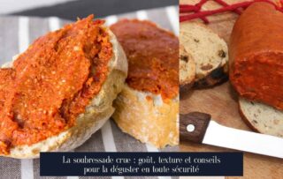 La soubressade crue : goût, texture et conseils pour la déguster en toute sécurité