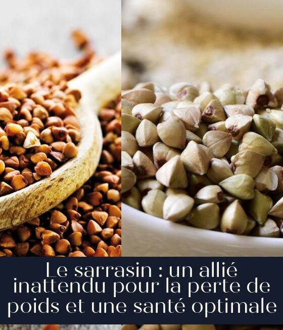 Le sarrasin : un allié inattendu pour la perte de poids et une santé optimale