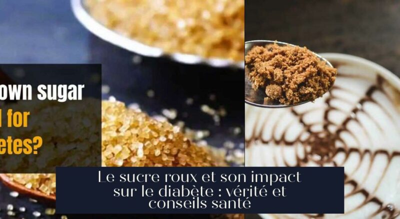 Le sucre roux et son impact sur le diabète : vérité et conseils santé