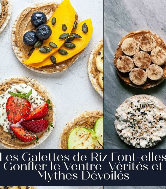 Les Galettes de Riz Font-elles Gonfler le Ventre Vérités et Mythes Dévoilés