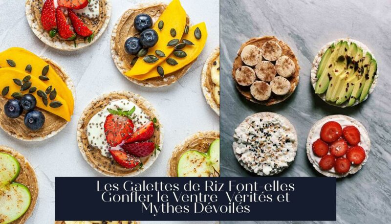 Les Galettes de Riz Font-elles Gonfler le Ventre Vérités et Mythes Dévoilés