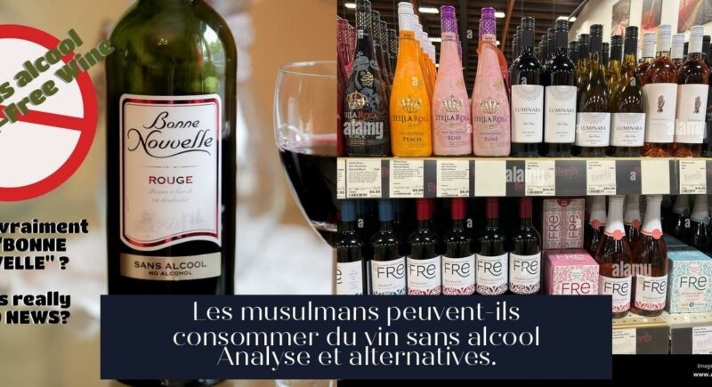 Les musulmans peuvent-ils consommer du vin sans alcool Analyse et alternatives.
