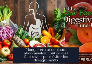 Manger cru et douleurs abdominales : tout ce qu'il faut savoir pour éviter les désagréments