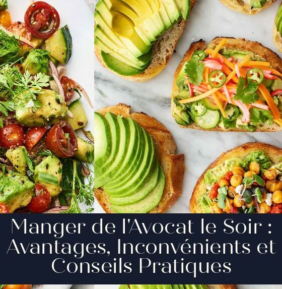 Manger de l'Avocat le Soir : Avantages, Inconvénients et Conseils Pratiques