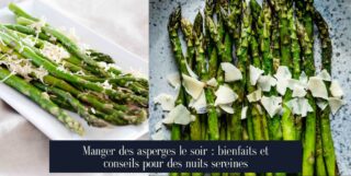 Manger des asperges le soir : bienfaits et conseils pour des nuits sereines