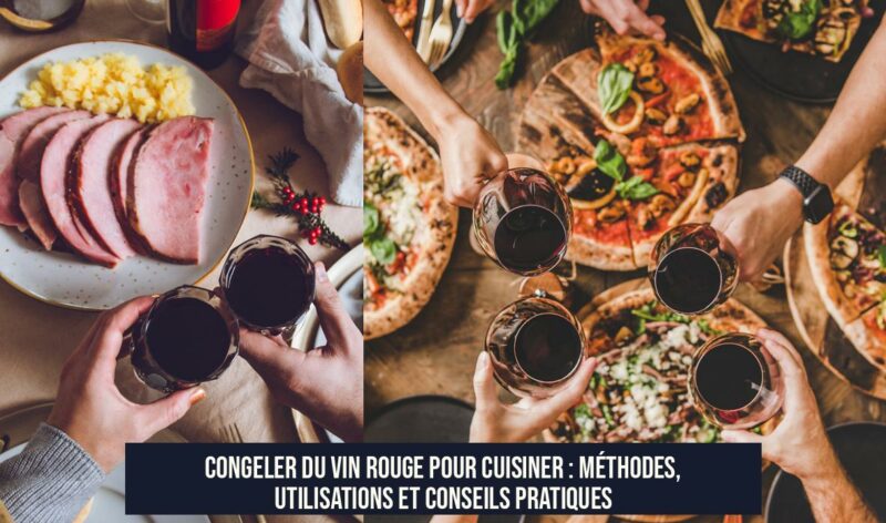 Congeler du vin rouge pour cuisiner : méthodes, utilisations et conseils pratiques