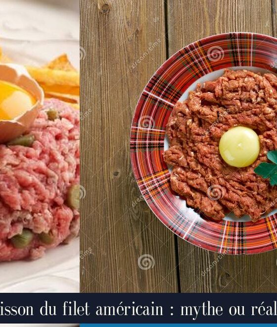 Cuisson du filet américain : mythe ou réalité