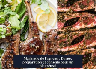 Marinade de l'agneau : Durée, préparation et conseils pour un plat réussi