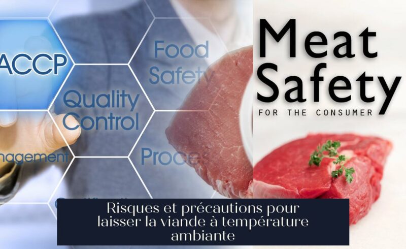 Risques et précautions pour laisser la viande à température ambiante
