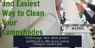 Nettoyage des abat-jours : méthodes efficaces selon chaque matériau