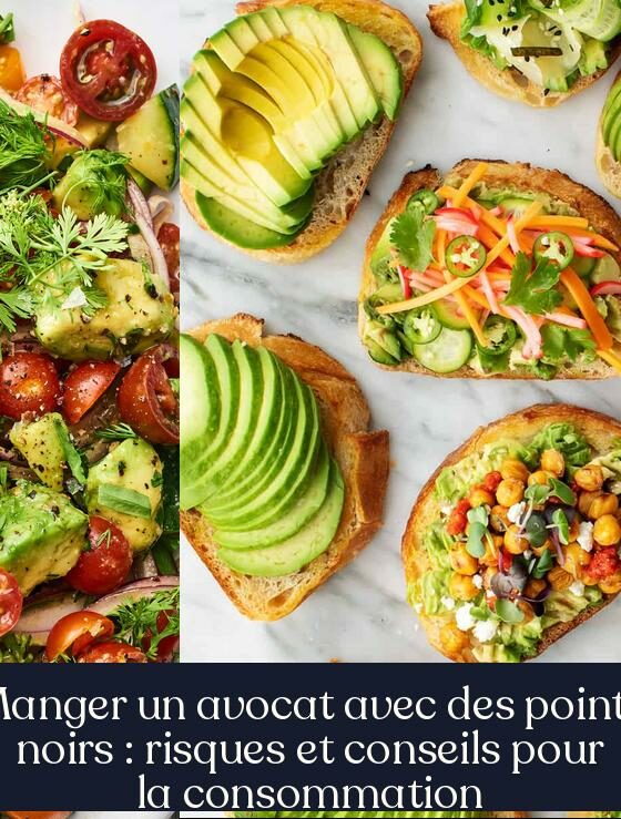Manger un avocat avec des points noirs : risques et conseils pour la consommation