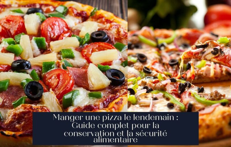 Manger une pizza le lendemain : Guide complet pour la conservation et la sécurité alimentaire