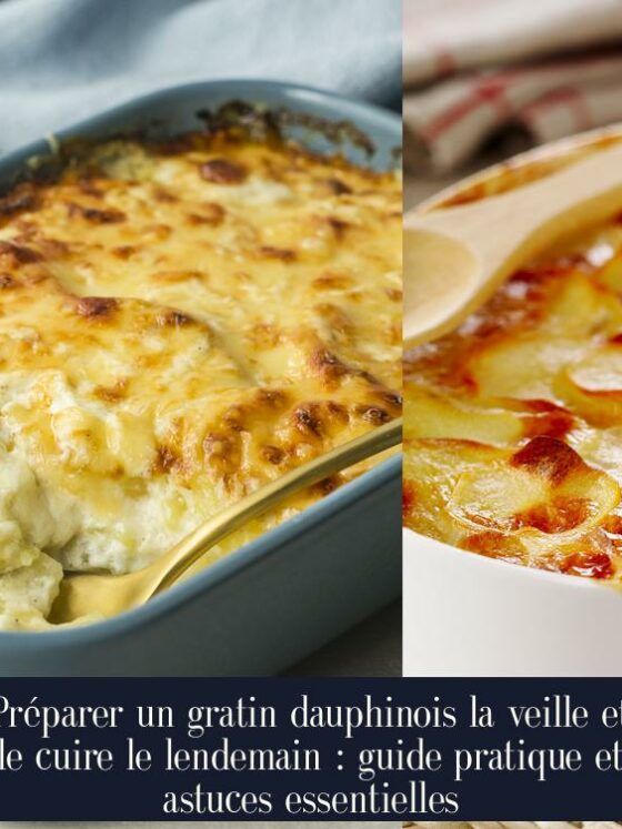 Préparer un gratin dauphinois la veille et le cuire le lendemain : guide pratique et astuces essentielles