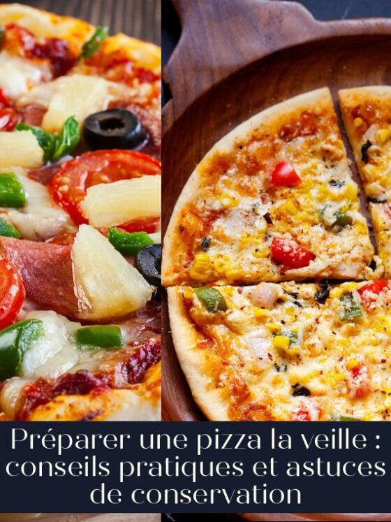 Préparer une pizza la veille : conseils pratiques et astuces de conservation