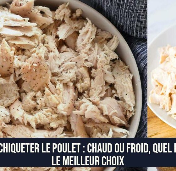 Déchiqueter le Poulet : Chaud ou Froid, Quel Est le Meilleur Choix