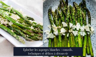 Éplucher les asperges blanches : conseils, techniques et délices à découvrir