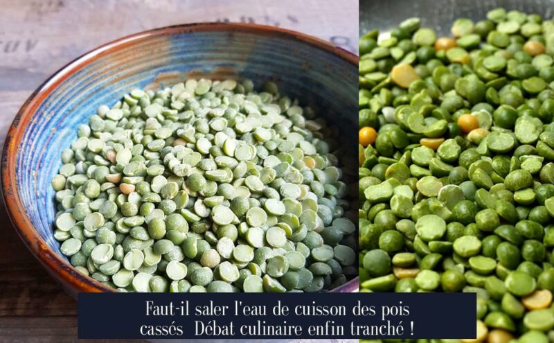 Faut-il saler l'eau de cuisson des pois cassés Débat culinaire enfin tranché !