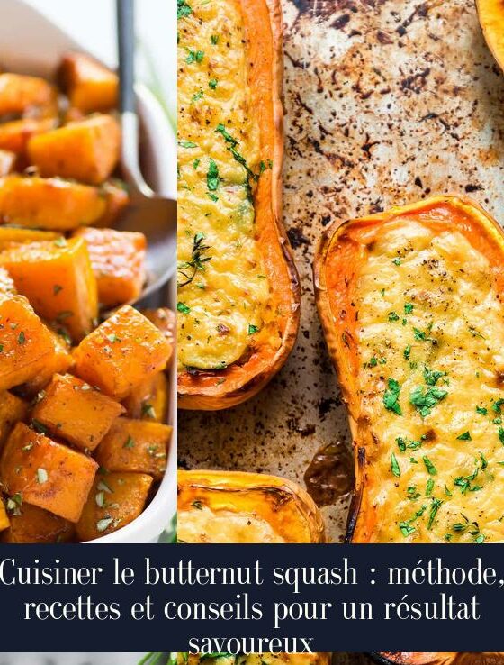 Cuisiner le butternut squash : méthode, recettes et conseils pour un résultat savoureux