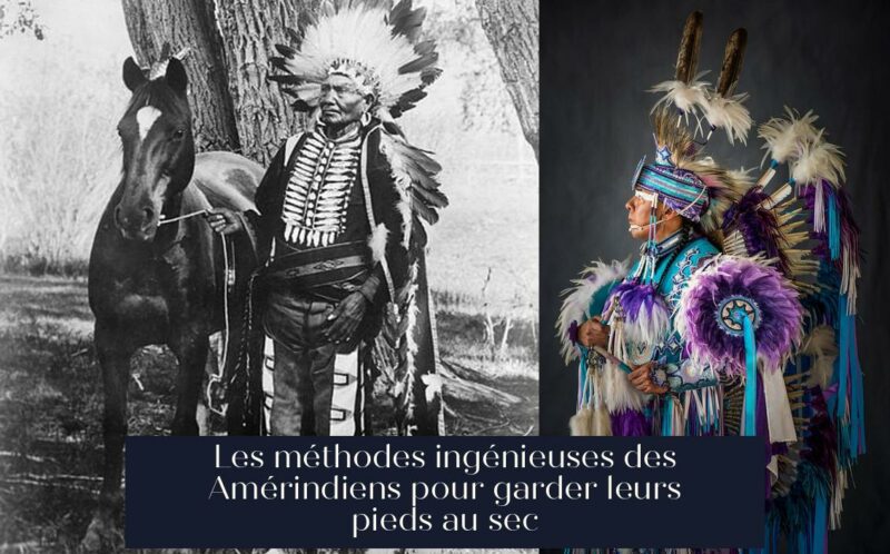 Les méthodes ingénieuses des Amérindiens pour garder leurs pieds au sec