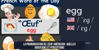 La Prononciation de l'Œuf Américain : Quelles Variations et Perceptions