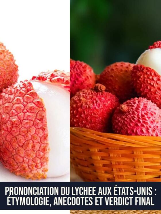 Prononciation du lychee aux États-Unis : étymologie, anecdotes et verdict final