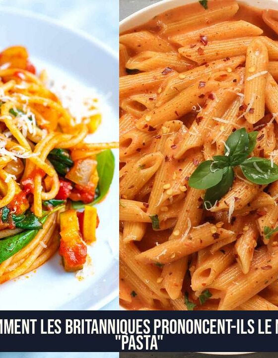 Comment les Britanniques prononcent-ils le mot "pasta"