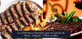 Les Préférences Françaises pour la Cuisson du Steak : Saignant, À Point ou Bleu