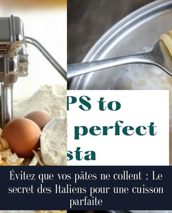 Évitez que vos pâtes ne collent : Le secret des Italiens pour une cuisson parfaite