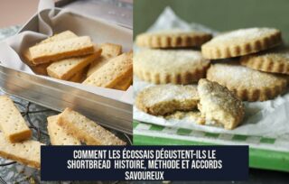 Comment les Écossais dégustent-ils le shortbread Histoire, méthode et accords savoureux
