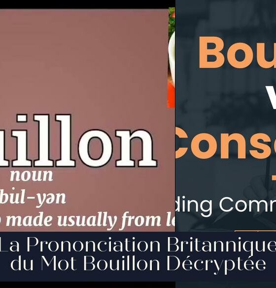 La Prononciation Britannique du Mot Bouillon Décryptée