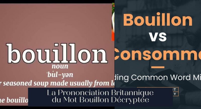 La Prononciation Britannique du Mot Bouillon Décryptée