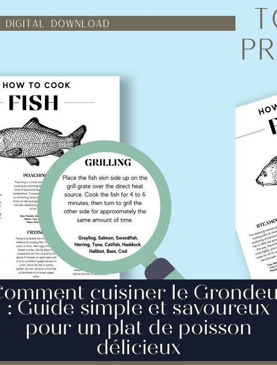 Comment cuisiner le Grondeur : Guide simple et savoureux pour un plat de poisson délicieux