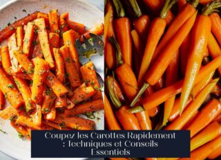 Coupez les Carottes Rapidement : Techniques et Conseils Essentiels